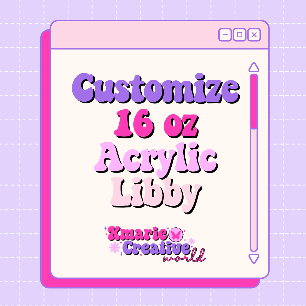 16oz Acrylic Libby Pre Custom